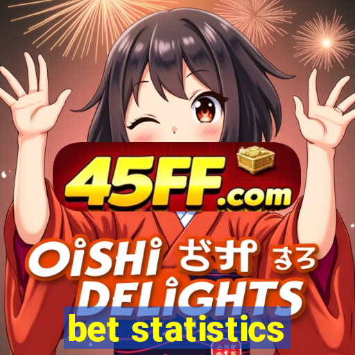bet statistics